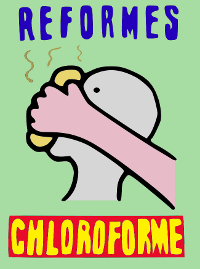 Réformes chloroforme